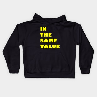 IN THE SAME VALUE : happy mother day; happy dad day Kids Hoodie